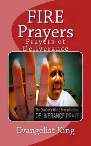 Fire Prayers de Evangelist King