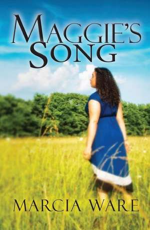 Maggie's Song de Marcia Ware