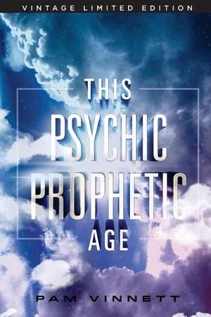 This Psychic Prophetic Age