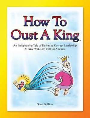 How to Oust a King