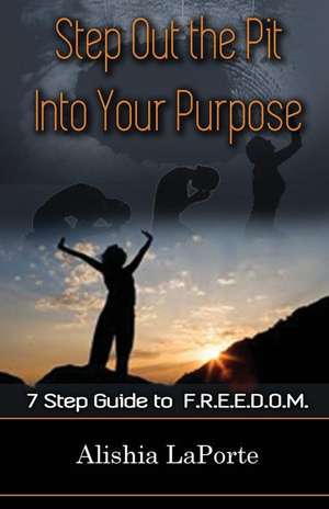 Step Out the Pit Into Your Purpose