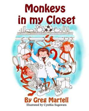 Monkeys in my Closet de Greg Patrick Martell