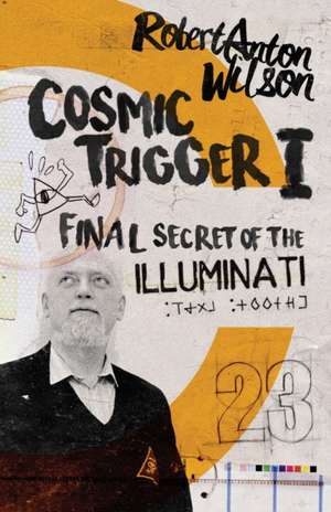 Cosmic Trigger I de Robert Anton Wilson