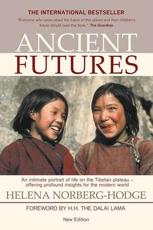 Ancient Futures de Helena Norberg-Hodge