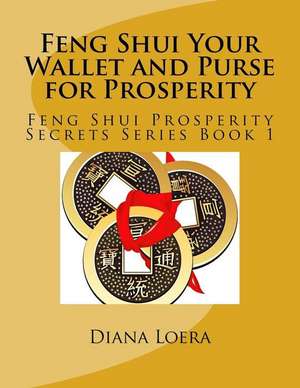 Feng Shui Your Wallet and Purse for Prosperity