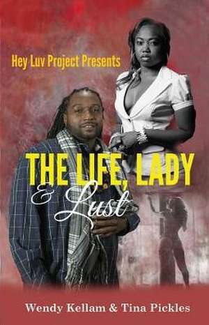 The Life, Lady & Lust