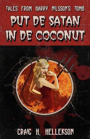 Put de Satan in de Coconut