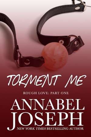 Torment Me de Annabel Joseph