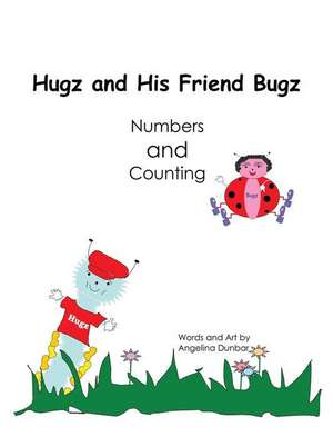 Hugz and His Friend Bugz