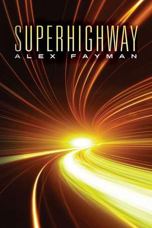Fayman, A: Superhighway