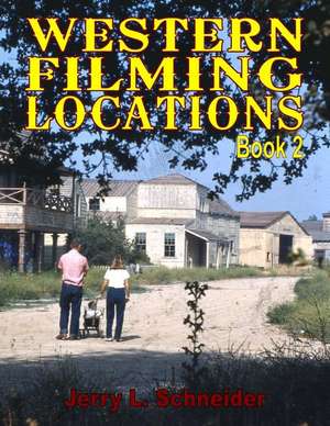 Western Filming Locations Book 2