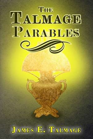 The Talmage Parables