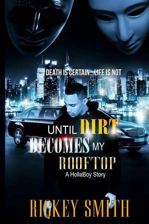 Until Dirt Becomes My Roof Top de Rickey Smith