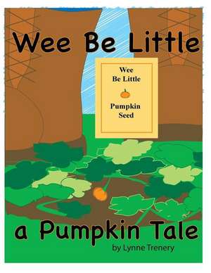 Wee Be Little de Lynne M. Trenery