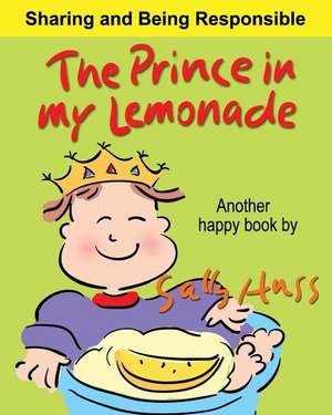 The Prince in My Lemonade de Sally Huss