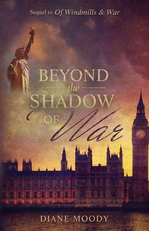 Beyond the Shadow of War de Diane Moody