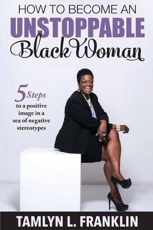 How to Become an Unstoppable Black Woman