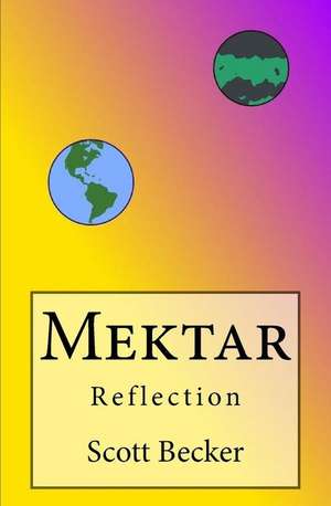Mektar: Reflection de Scott Becker