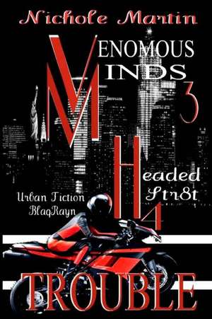 Vm3: Headed Str8t 4 TROUBLE de Nichole Martin