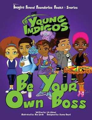 Be Your Own Boss de Lalanya Abner