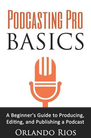 Podcasting Pro Basics