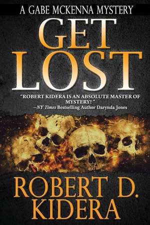 Get Lost de Robert D. Kidera