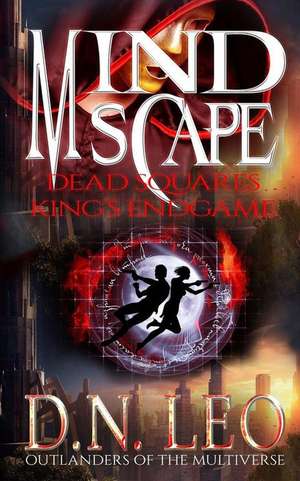 Mindscape Three: Dead Squares & King's Endgame de D. N. Leo