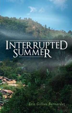 Interrupted Summer de Eric Gillies Bernardez