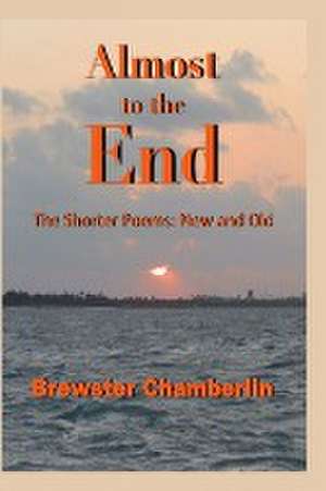 Almost to the End de Brewster Chamberlin