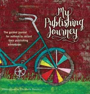 My Publishing Journey de Tamara L Dever