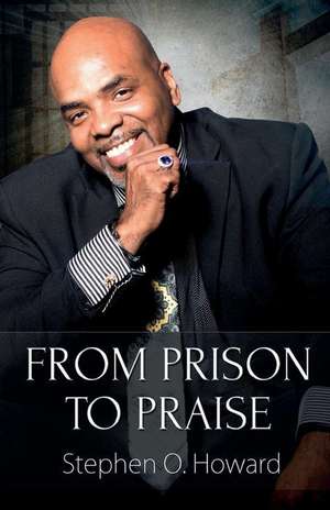 From Prison to Praise