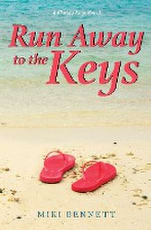 Run Away to the Keys de Miki Bennett