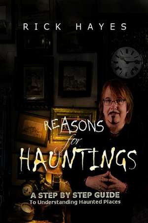 Hayes, R: Reasons For Hauntings