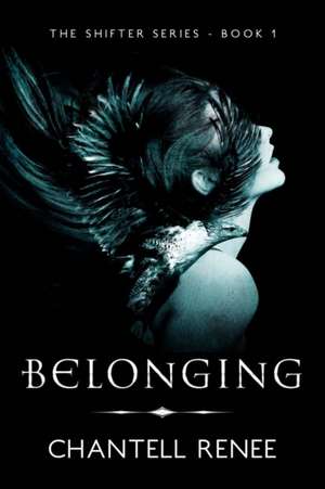 Belonging de Chantell Renee