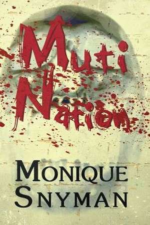 Muti Nation de Monique Snyman