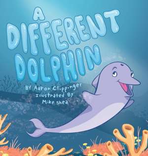 A Different Dolphin de Aaron Clippinger