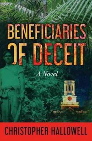 Beneficiaries of Deceit de Christopher Hallowell