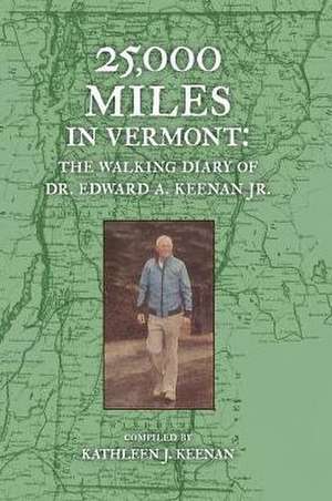 25,000 Miles in Vermont de Edward A Keenan