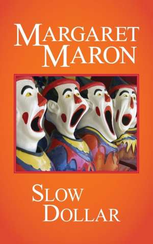 Slow Dollar de Margaret Maron