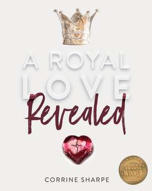 A Royal Love Revealed de Corrine Sharpe