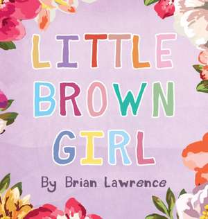 Little Brown Girl de Brian Lawrence