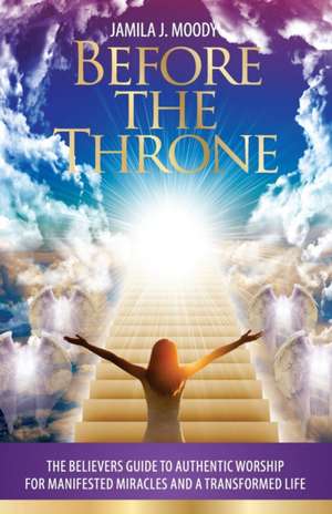 Before The Throne de Jamila Jordan Moody