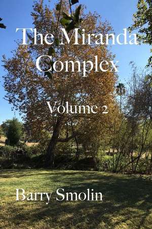 The Miranda Complex Volume 2: Poppies de Barry Smolin