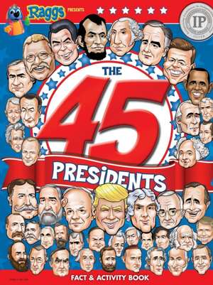 The 45 Presidents de Toni Steedman-Zelickson