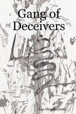 Gang of Deceivers de Leo Demiheyzeus