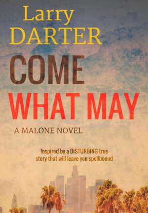 Come What May de Larry Darter