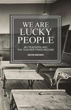 We Are Lucky People de Kevin Ray Brown