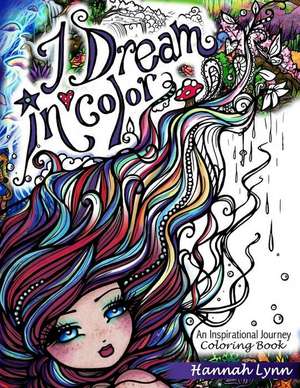 I Dream in Color de Hannah Lynn