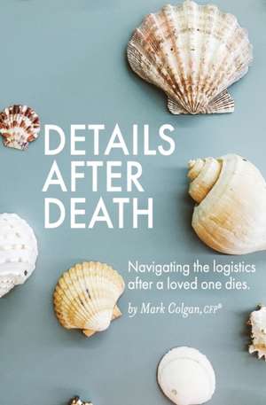 Details After Death de Mark R Colgan