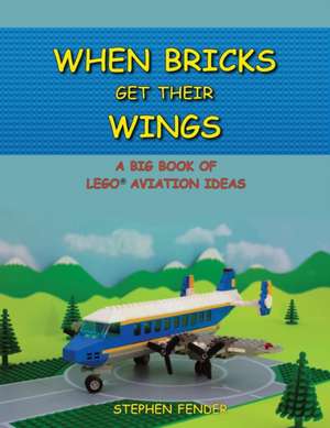 When Bricks Get Their Wings de Stephen A. Fender